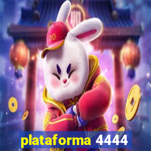 plataforma 4444